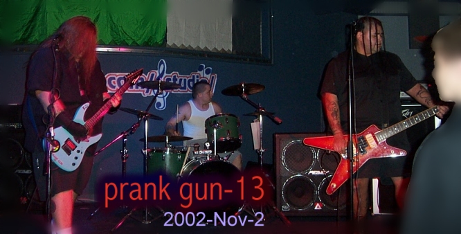 Prank Gun 13 - 2002-Nov-2