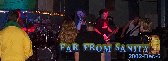 Far From Sanity 2002-Dec-6