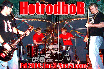 HotrodboB 2004-Jan-3 @us75.com/studio/