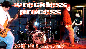 Wreckless Process