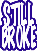 Still Broke